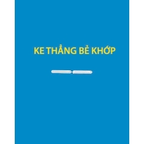 Ke Thẳng Bẻ Khớp Hưng Thịnh